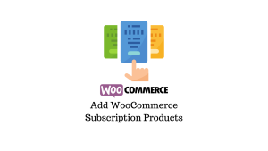 WooCommerce Subscriptions